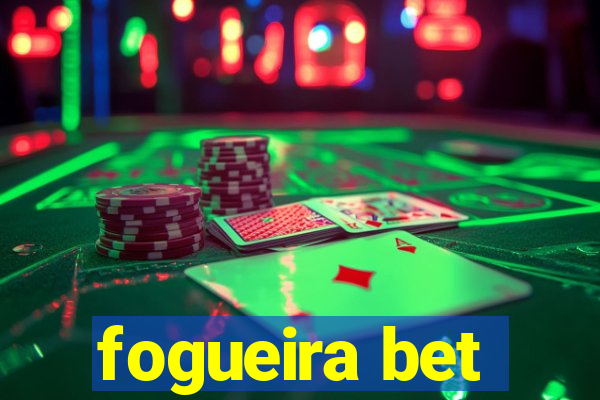 fogueira bet